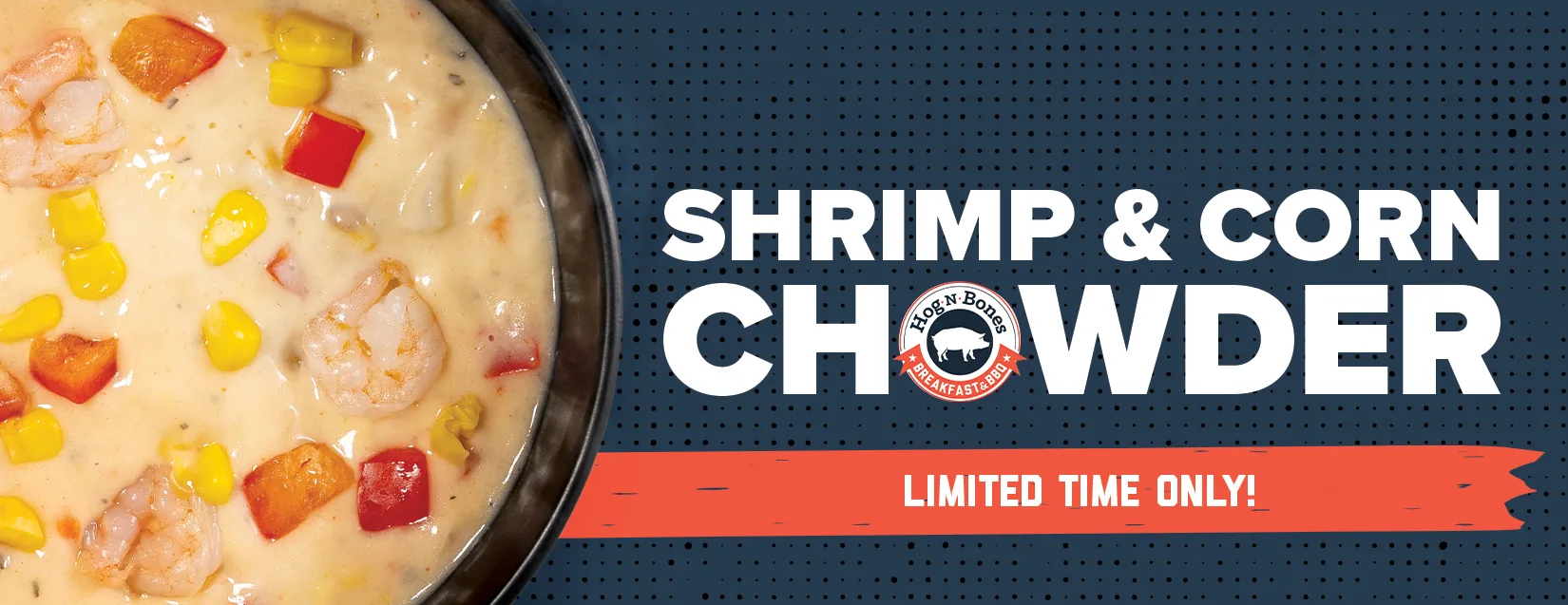 Hog-N-Bones Shrimp and Corn Chowder bag stuffer, limited time only